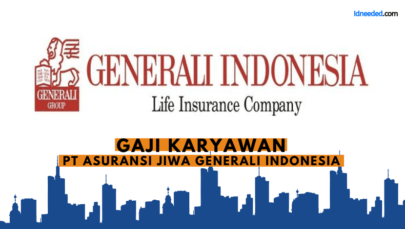 Gaji Karyawan PT Asuransi Jiwa Generali Indonesia