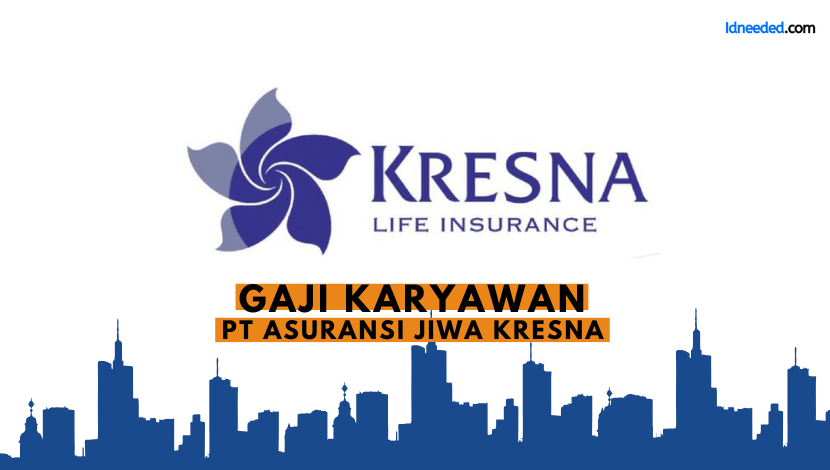 Gaji Karyawan PT Asuransi Jiwa Kresna