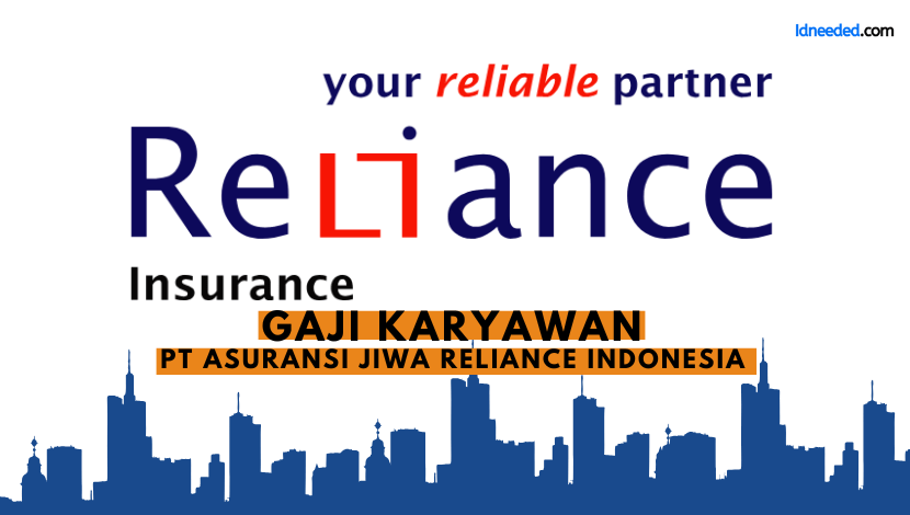 Gaji Karyawan PT Asuransi Jiwa Reliance Indonesia