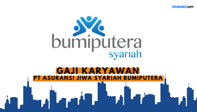 Gaji Karyawan PT Asuransi Jiwa Syariah Bumiputera