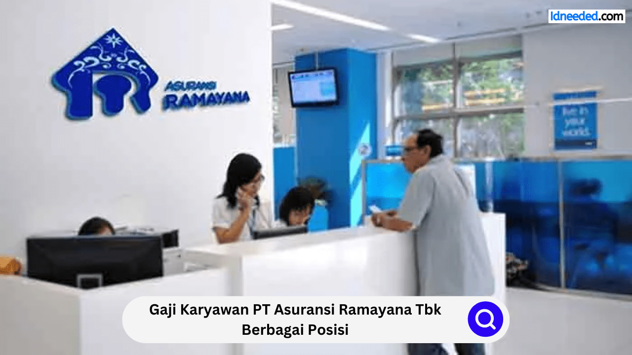 Gaji Karyawan PT Asuransi Ramayana Tbk Berbagai Posisi