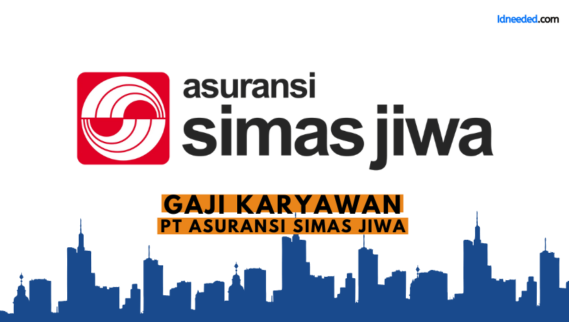 Gaji Karyawan PT Asuransi Simas Jiwa