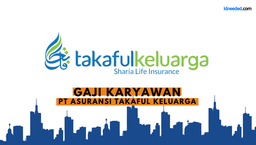 Gaji Karyawan PT Asuransi Takaful Keluarga