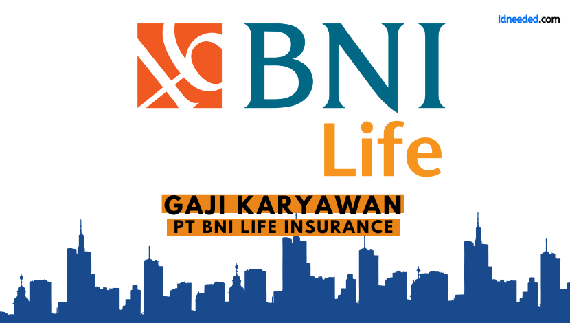 Gaji Karyawan PT BNI Life Insurance