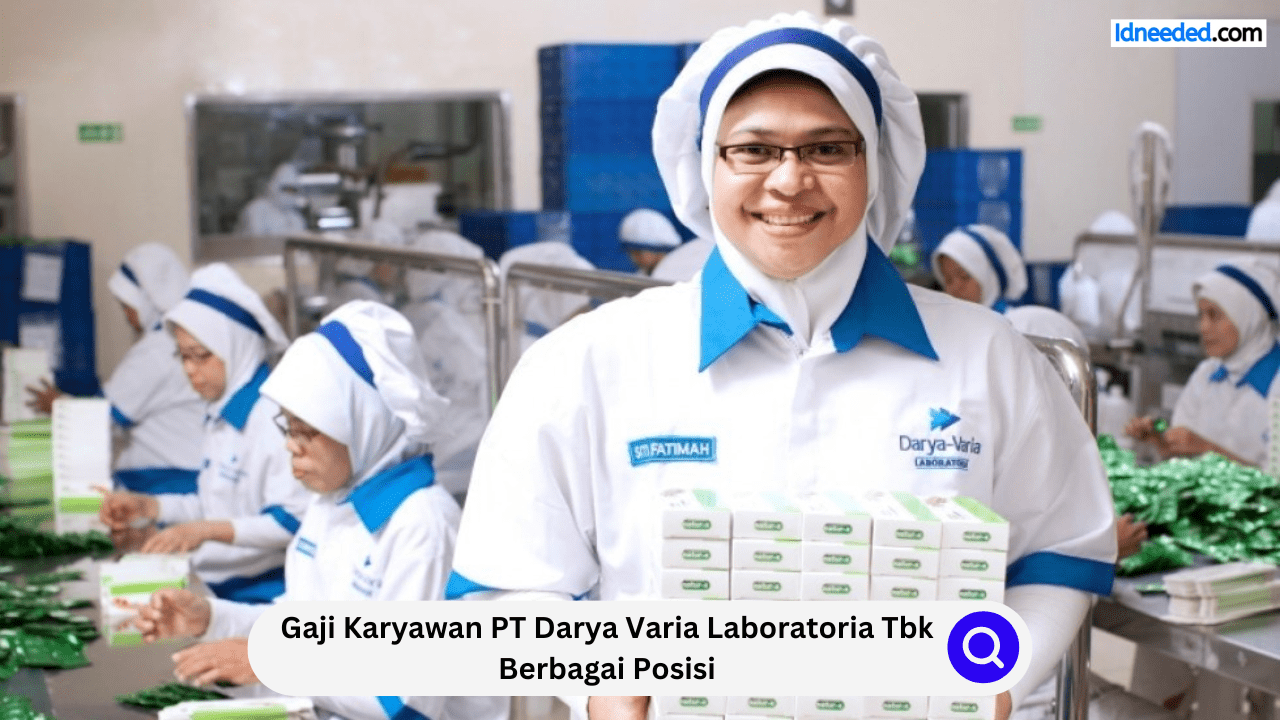 Gaji Karyawan PT Darya Varia Laboratoria Tbk Berbagai Posisi