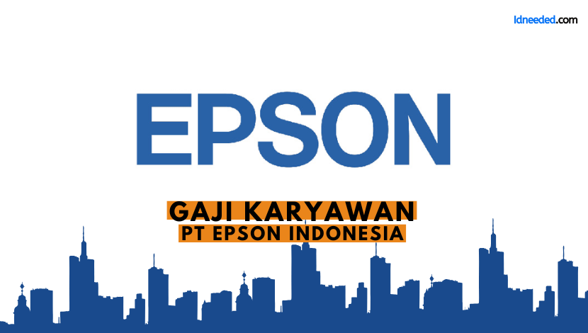 Gaji Karyawan PT Epson Indonesia