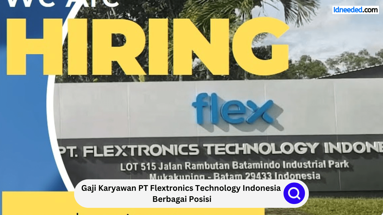 Gaji Karyawan PT Flextronics Technology Indonesia Berbagai Posisi