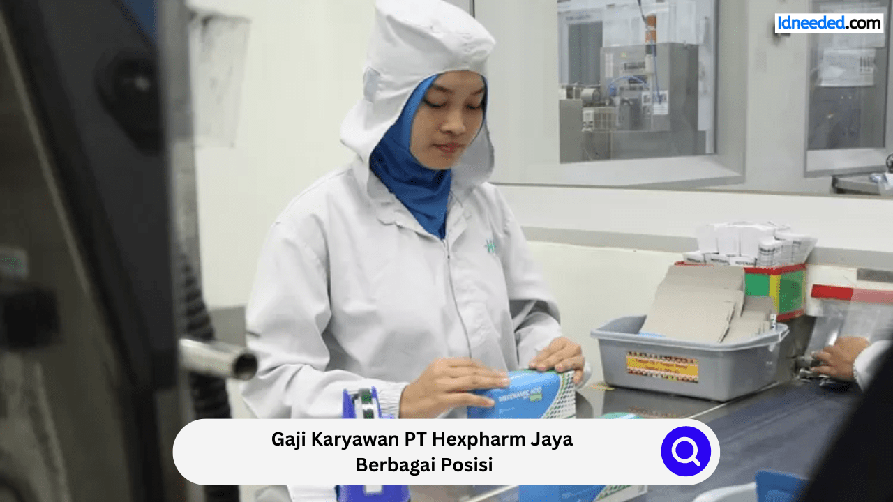 Gaji Karyawan PT Hexpharm Jaya Berbagai Posisi