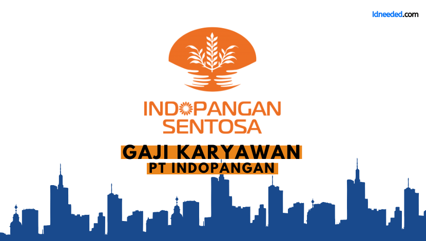 Gaji Karyawan PT Indopangan Sentosa