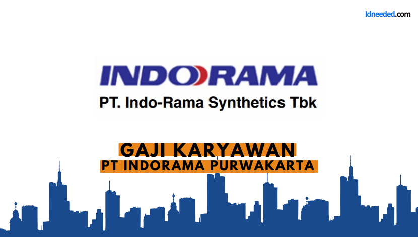 Gaji Karyawan PT Indorama Purwakarta