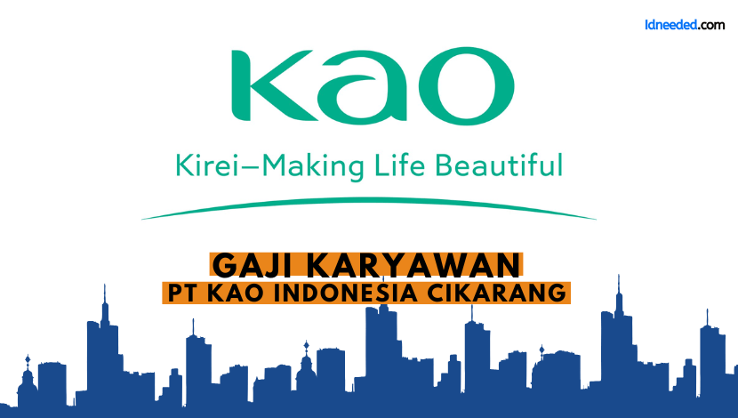 Gaji Karyawan PT Kao Indonesia Cikarang