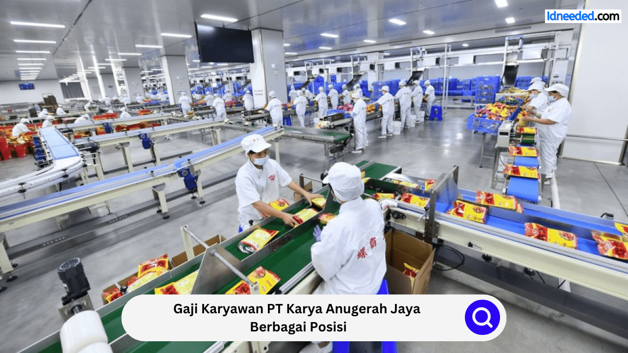 Gaji Karyawan PT Karya Anugerah Jaya Berbagai Posisi