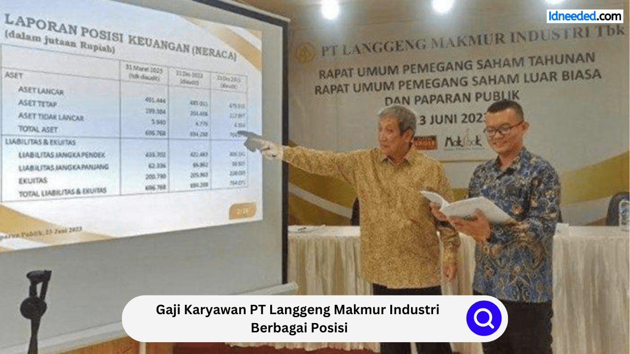 Gaji Karyawan PT Langgeng Makmur Industri Berbagai Posisi