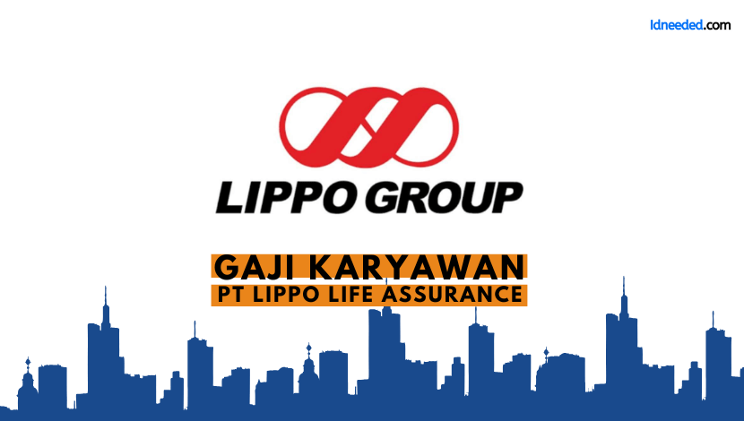 Gaji Karyawan PT Lippo Life Assurance