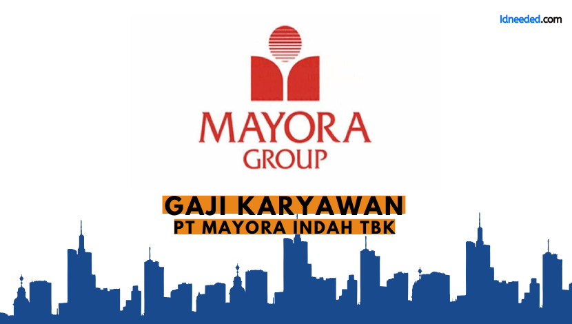 Gaji Karyawan PT Mayora Indah Tbk