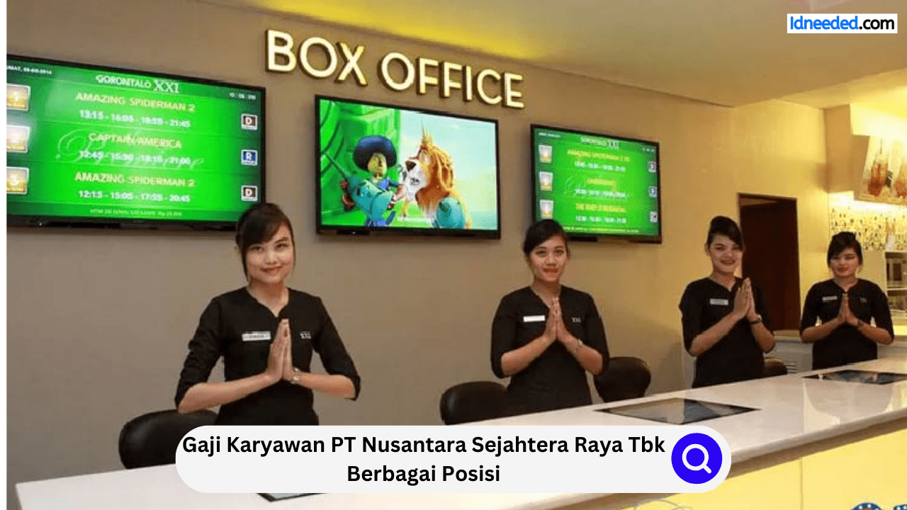 Gaji Karyawan PT Nusantara Sejahtera Raya Tbk Berbagai Posisi