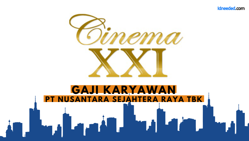 Gaji Karyawan PT Nusantara Sejahtera Raya Tbk