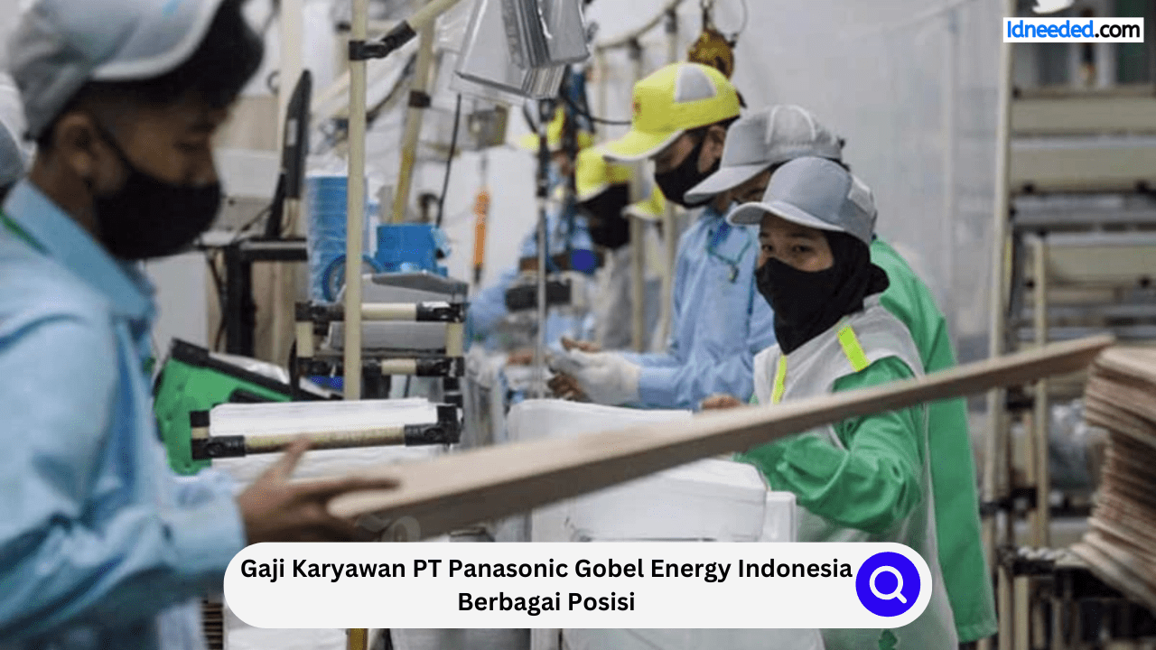 Gaji Karyawan PT Panasonic Gobel Energy Indonesia Berbagai Posisi