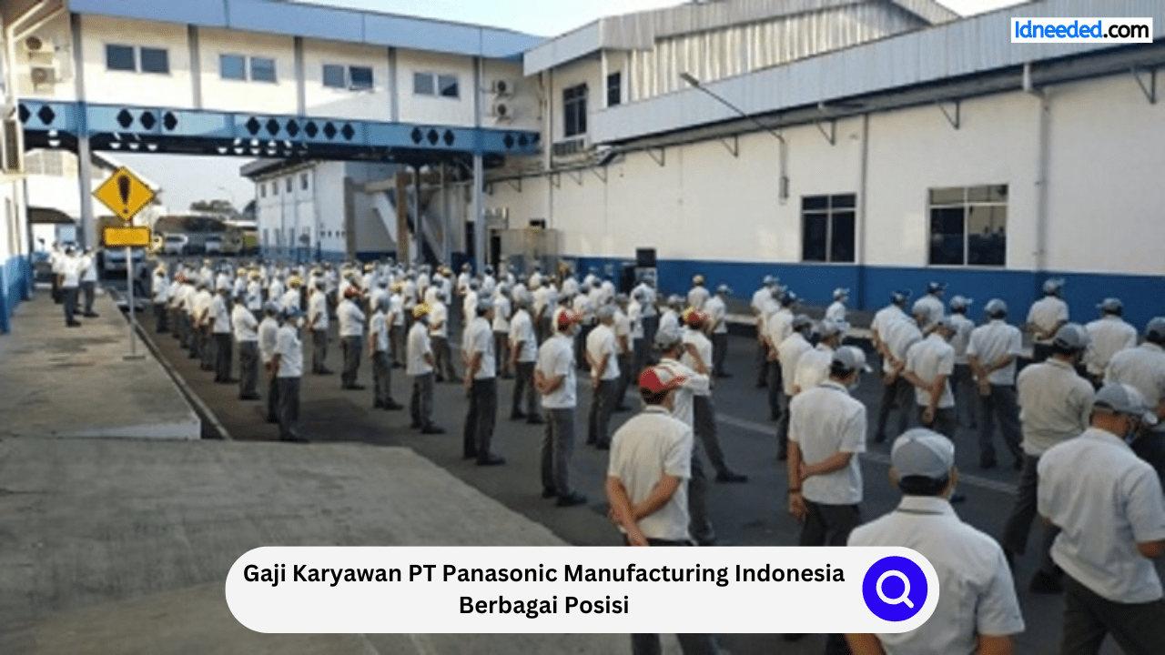 Gaji Karyawan PT Panasonic Manufacturing Indonesia Berbagai Posisi