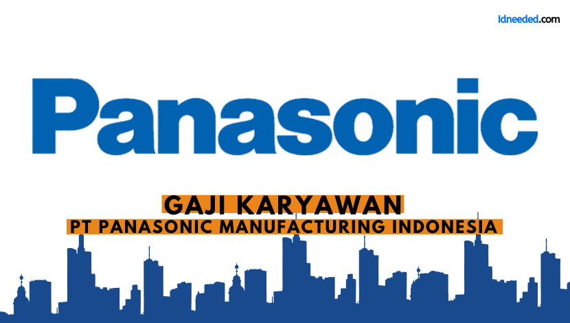 Gaji Karyawan PT Panasonic Manufacturing Indonesia