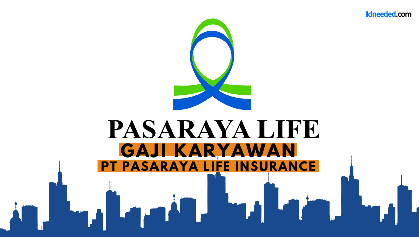 Gaji Karyawan PT Pasaraya Life Insurance