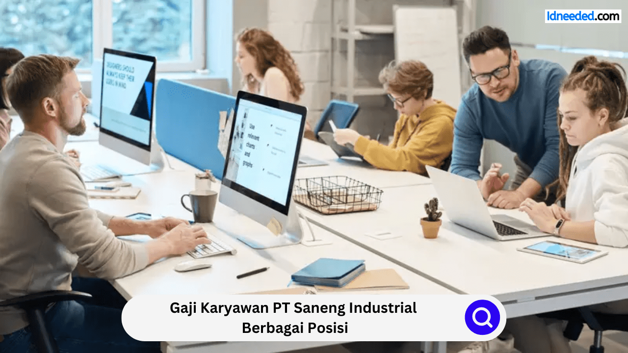 Gaji Karyawan PT Saneng Industrial Berbagai Posisi