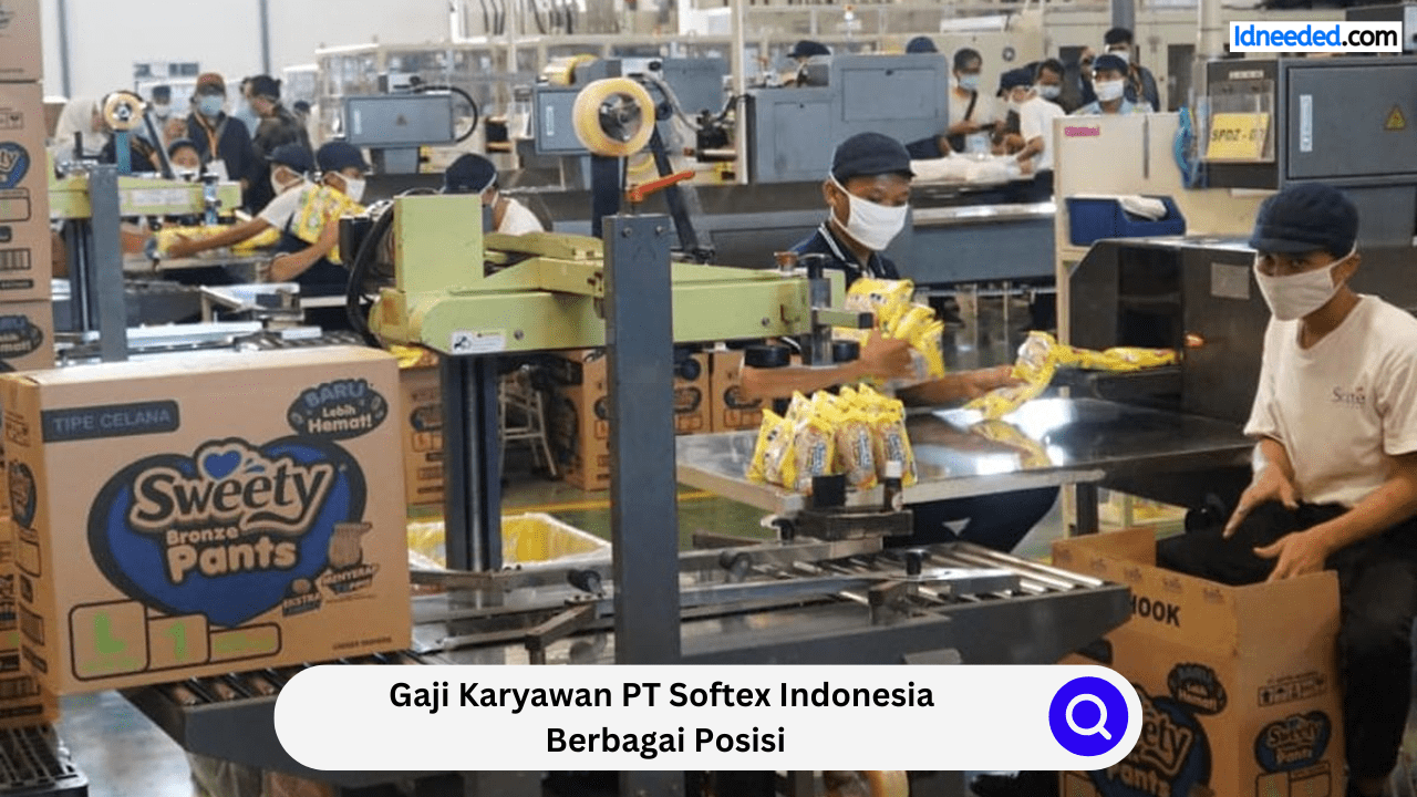 Gaji Karyawan PT Softex Indonesia Berbagai Posisi