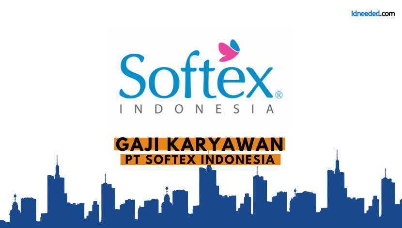 Gaji Karyawan PT Softex Indonesia