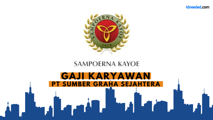 Gaji Karyawan PT Sumber Graha Sejahtera