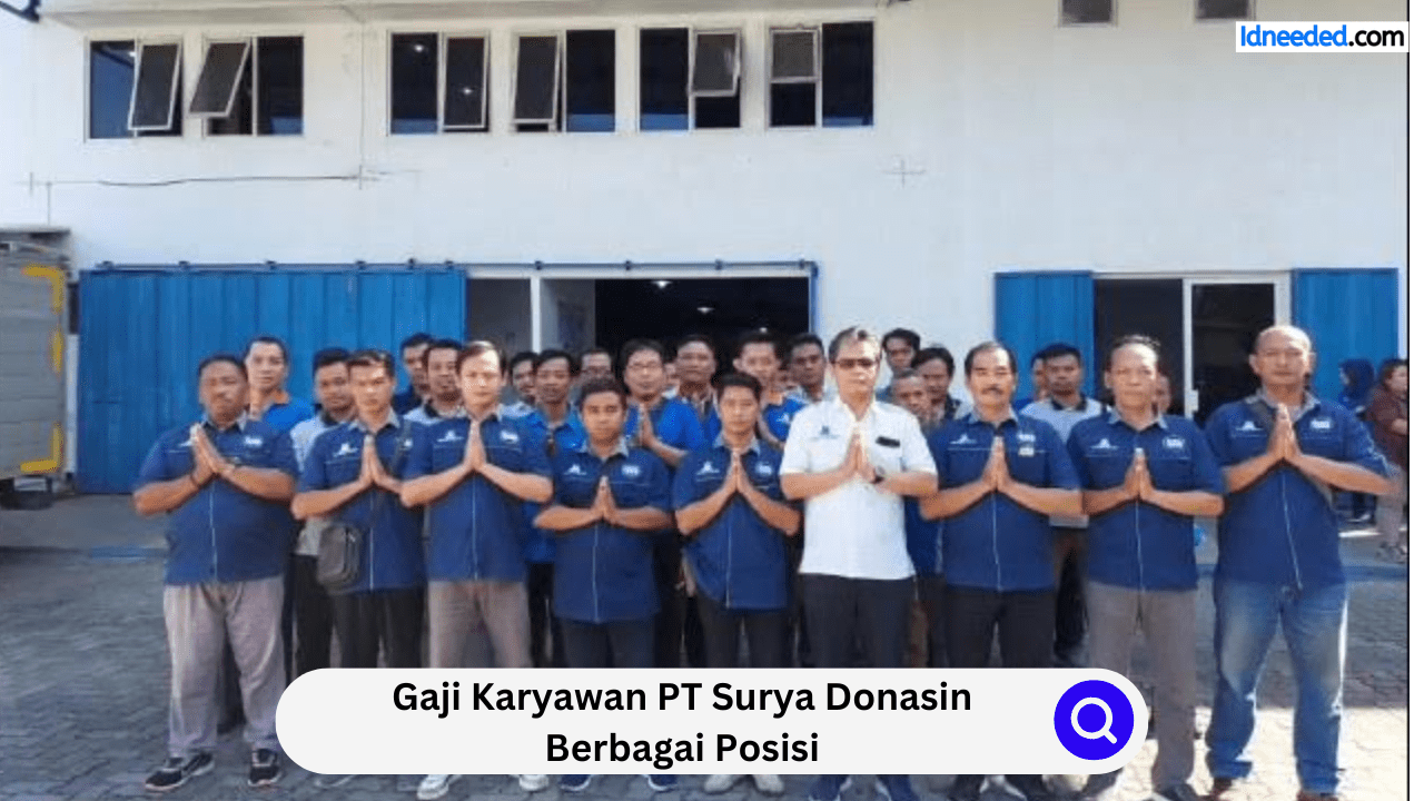 Gaji Karyawan PT Surya Donasin Berbagai Posisi