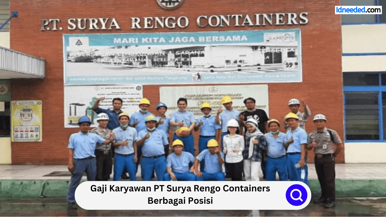 Gaji Karyawan PT Surya Rengo Containers Berbagai Posisi