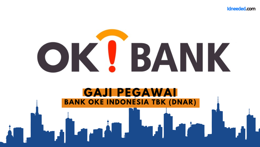 Gaji Pegawai Bank Oke Indonesia Tbk (DNAR)