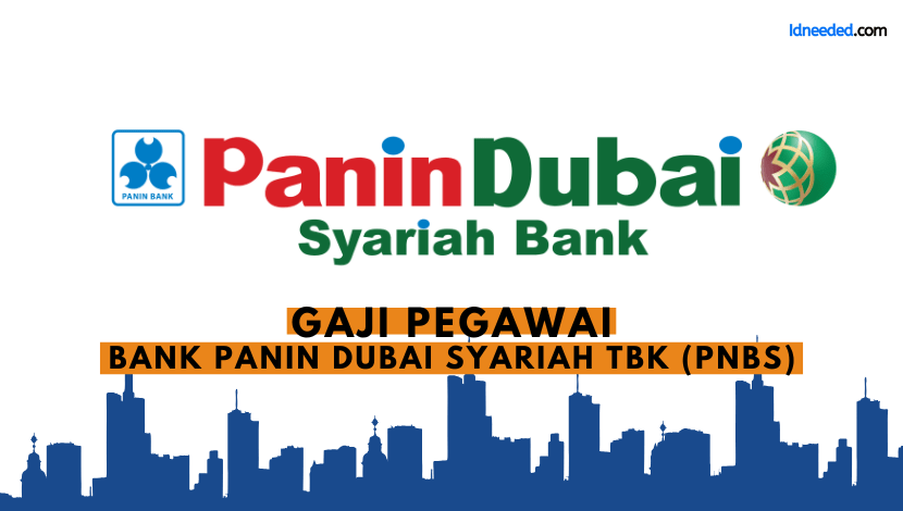 Gaji Pegawai Bank Panin Dubai Syariah Tbk (PNBS)