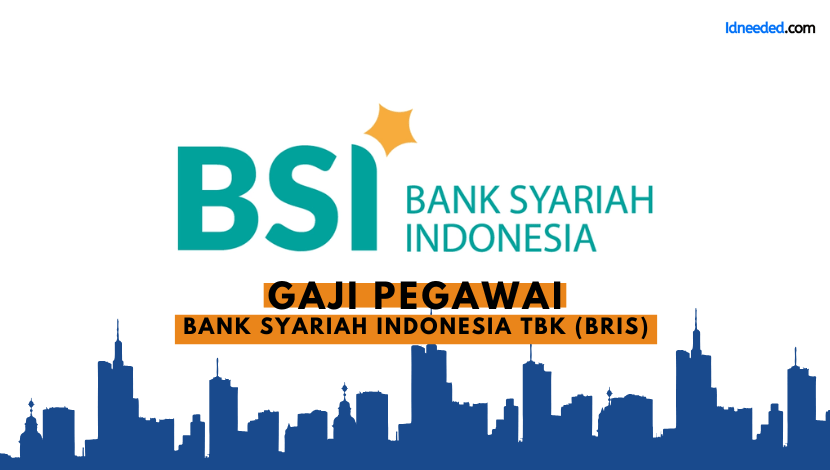 Gaji Pegawai Bank Syariah Indonesia Tbk (BRIS)