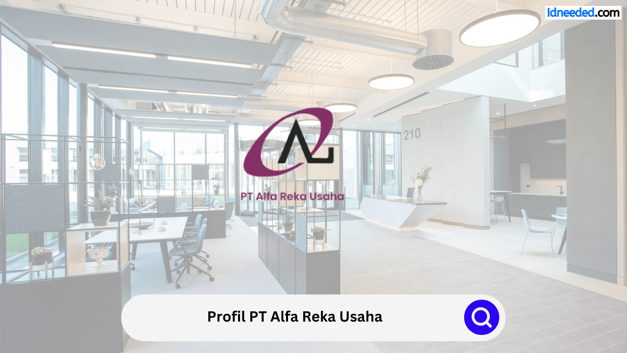 Profil PT Alfa Reka Usaha