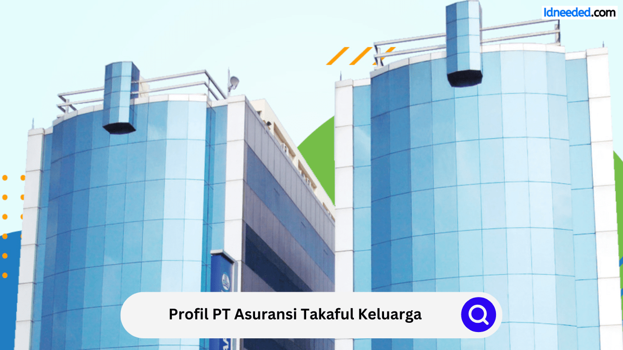 Profil PT Asuransi Takaful Keluarga