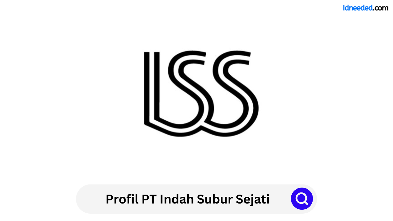 Profil PT Indah Subur Sejati