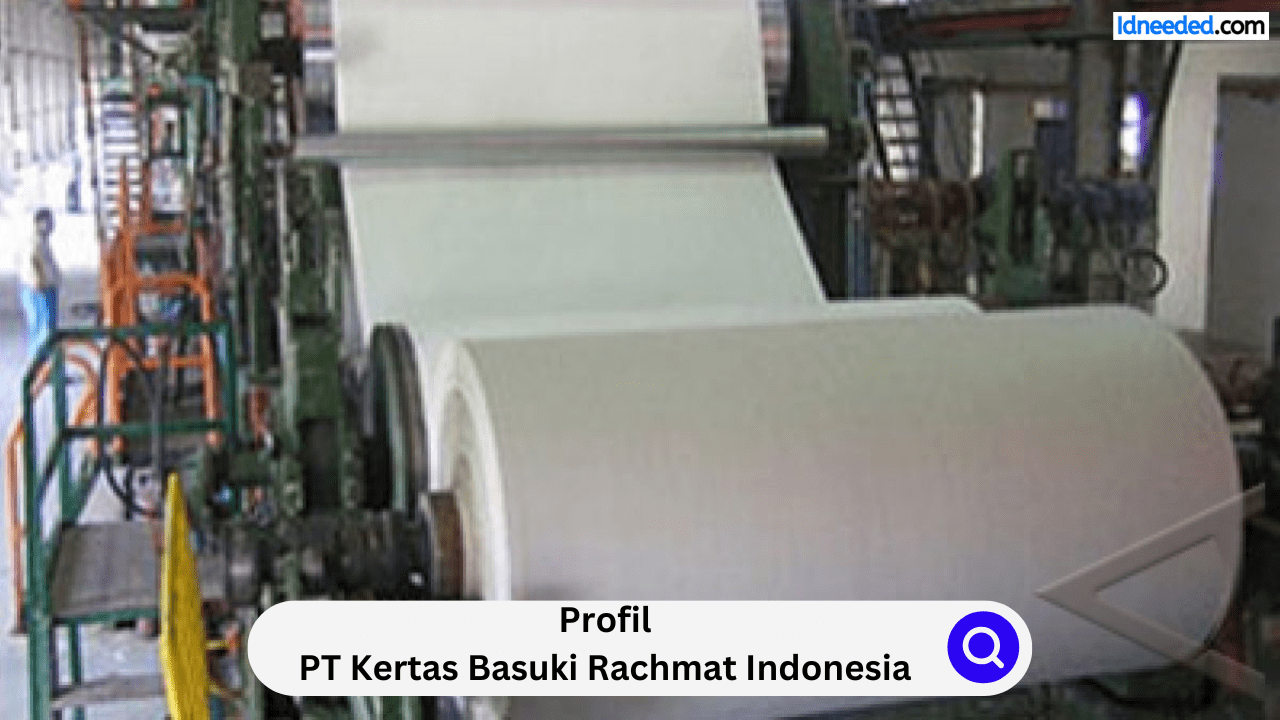 Profil PT Kertas Basuki Rachmat Indonesia