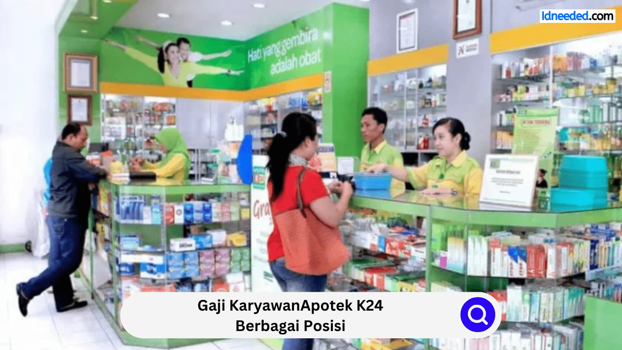 Gaji Karyawan Apotek K24 Berbagai Posisi