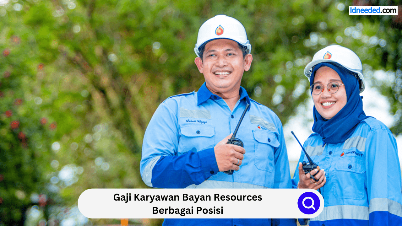 Gaji Karyawan Bayan Resources Berbagai Posisi