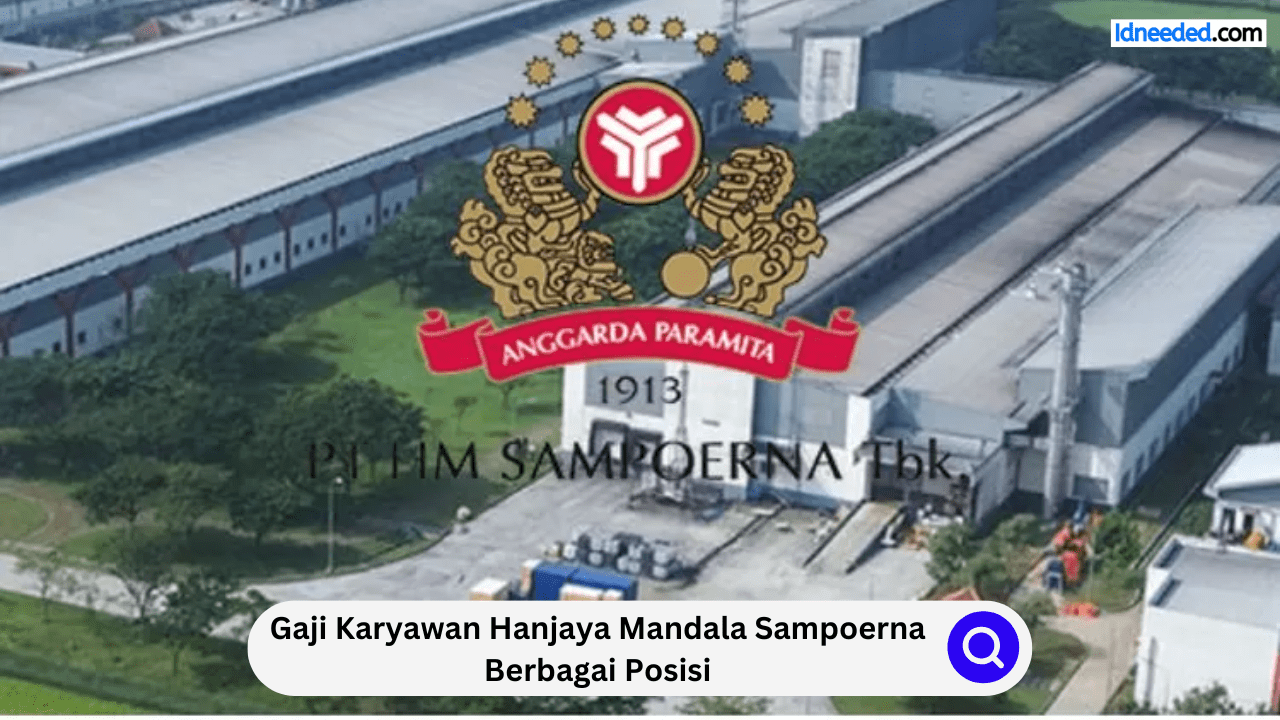 Gaji Karyawan Hanjaya Mandala Sampoerna Berbagai Posisi