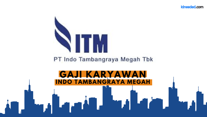 Gaji Karyawan Indo Tambangraya Megah