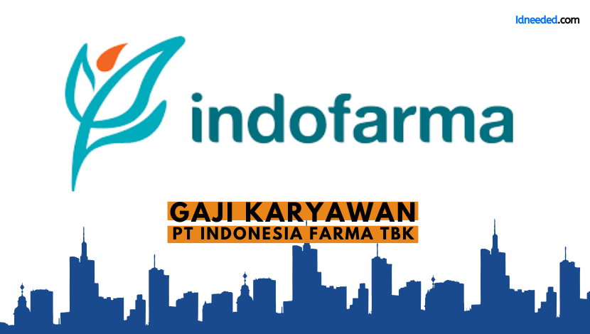 Gaji Karyawan PT Indonesia Farma Tbk