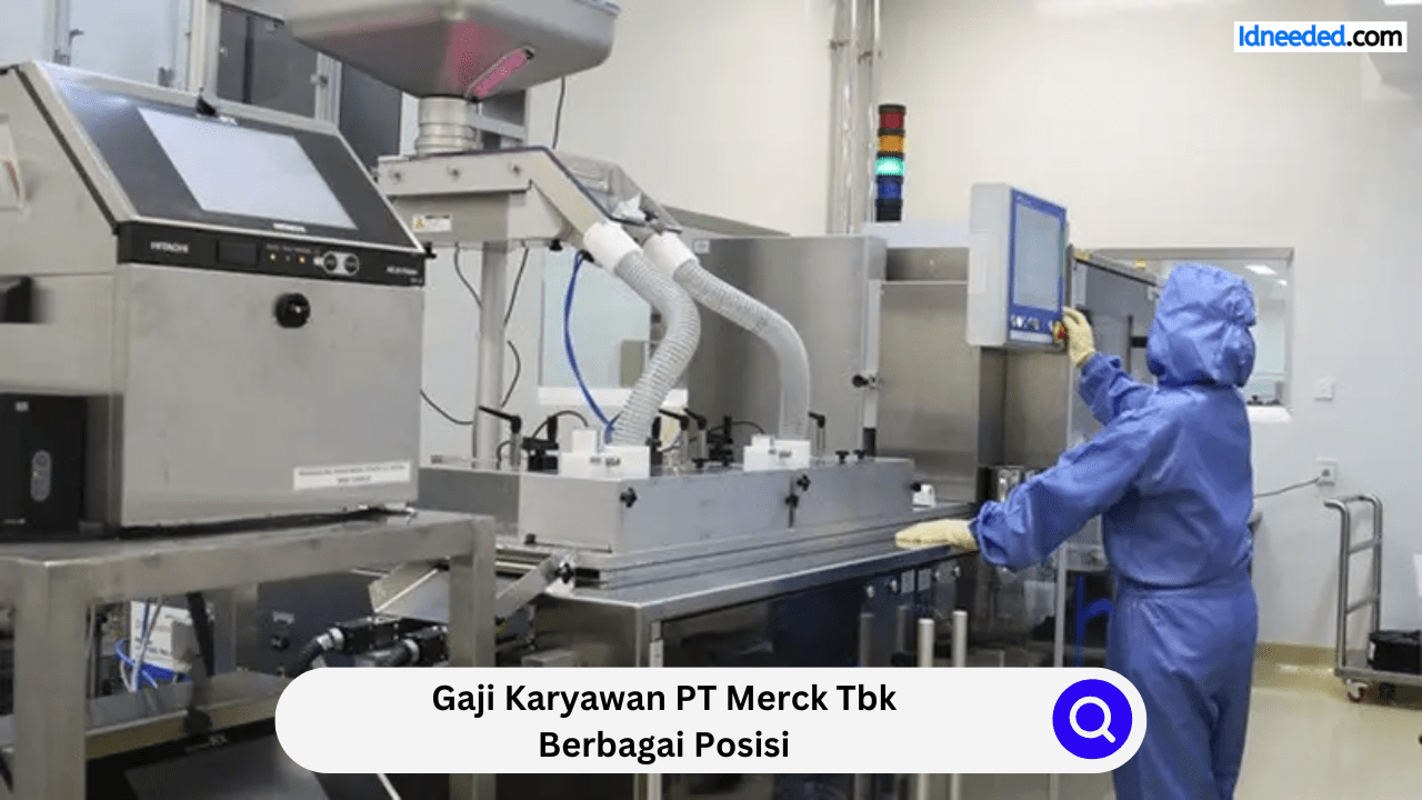 Gaji Karyawan PT Merck Tbk Berbagai Posisi