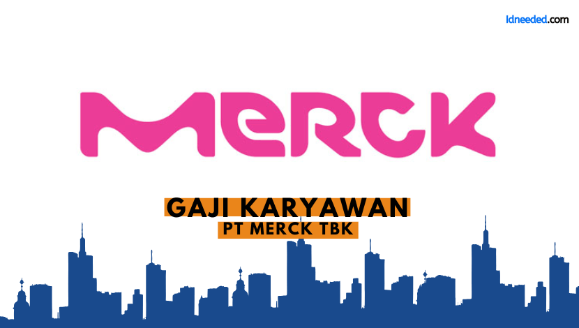 Gaji Karyawan PT Merck Tbk