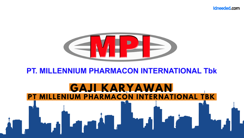 Gaji Karyawan PT Millenium Pharmacon International Tbk