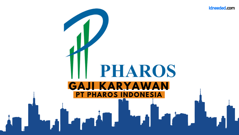 Gaji Karyawan PT Pharos Indonesia